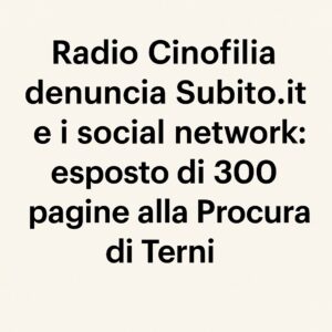 Radio Cinofilia denuncia Subito.it e i social: traffico cuccioli online e frodi impunite